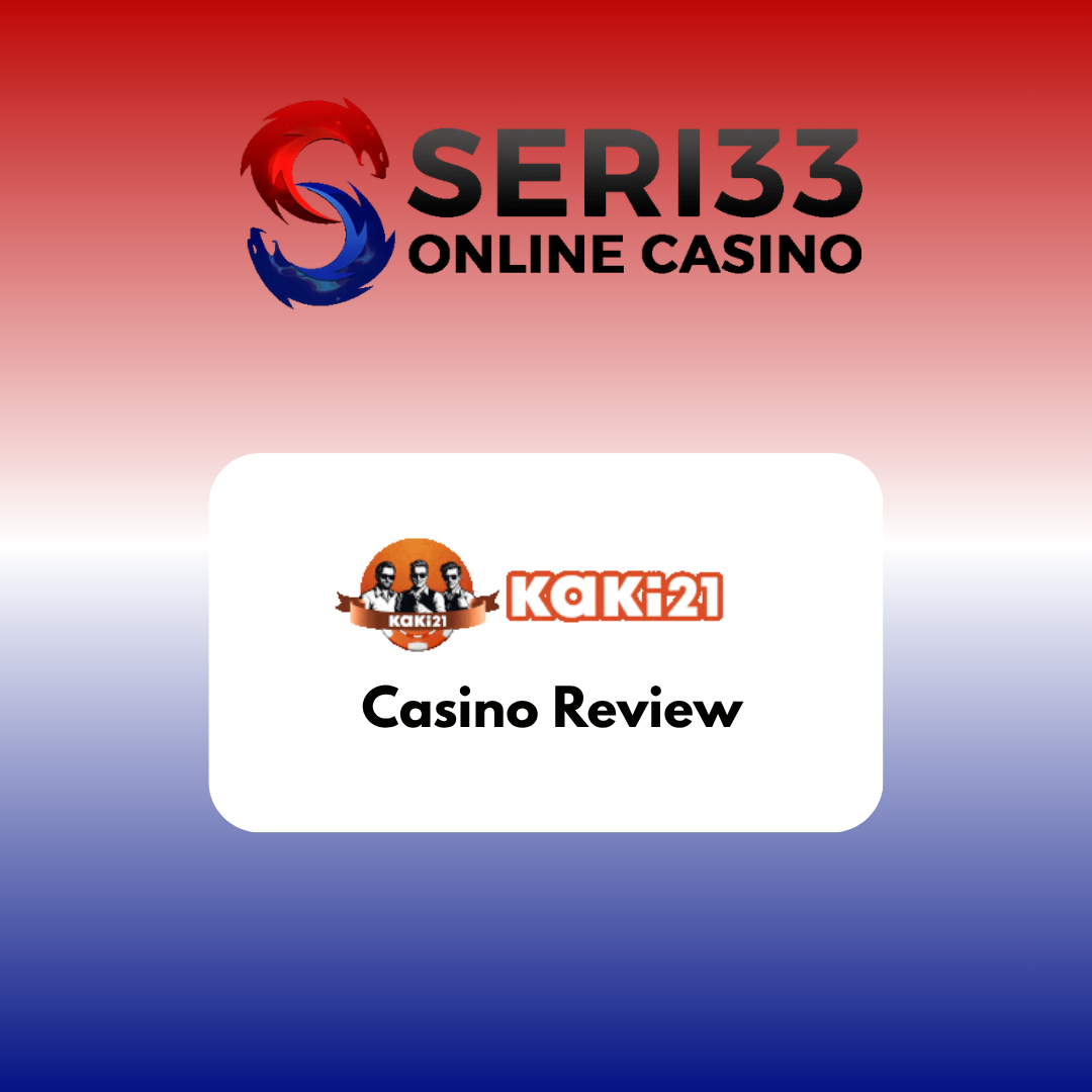 Kaki21 Casino Review