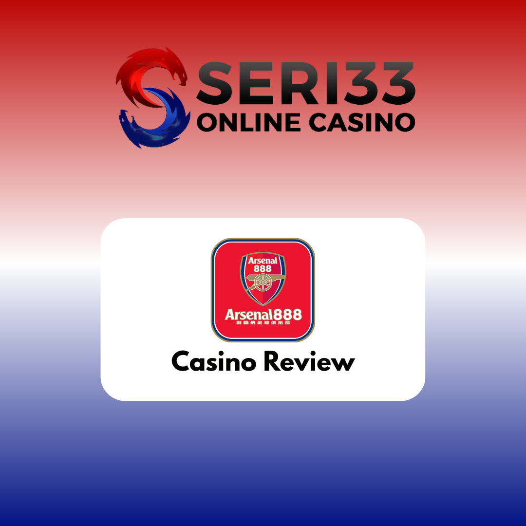 Arsenal888 Casino Review | New Register Free RM30 | 365 Days Free Credit RM10