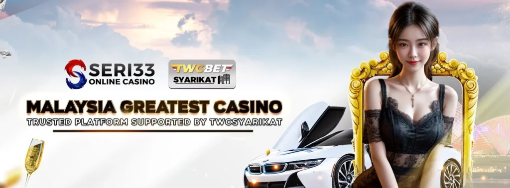 malaysia greatest casino by seri33.fun