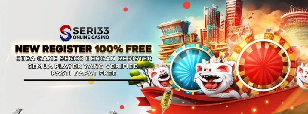 new register 100% free by seri33.fun