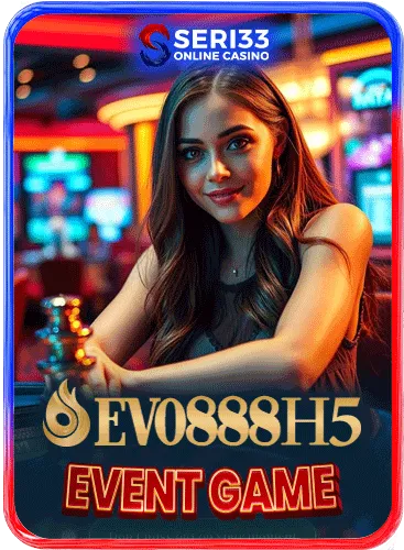 EV088H5 EVENT GAME slot game provider at Seri33 Malaysia by seri33.fun