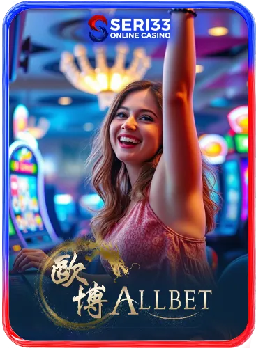 ALLBET slot game provider at Seri33 Malaysia by seri33.fun