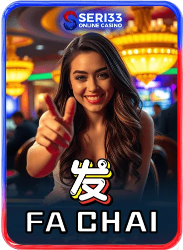SERI33 FA CHAI slot game provider at Seri33 Malaysia by seri33.fun