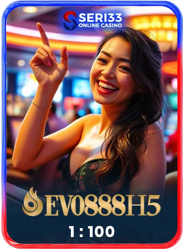EV0888H5 1:100 slot game provider at Seri33 Malaysia by seri33.fun